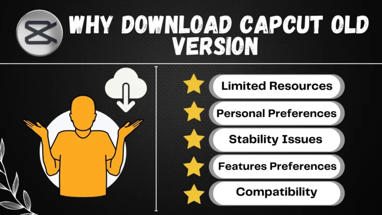 Why Download CapCut Old Versions